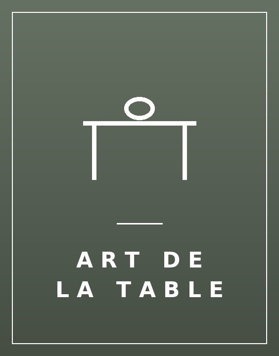 ART DE LA TABLE