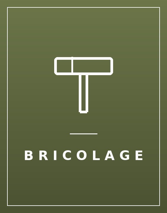 BRICOLAGE